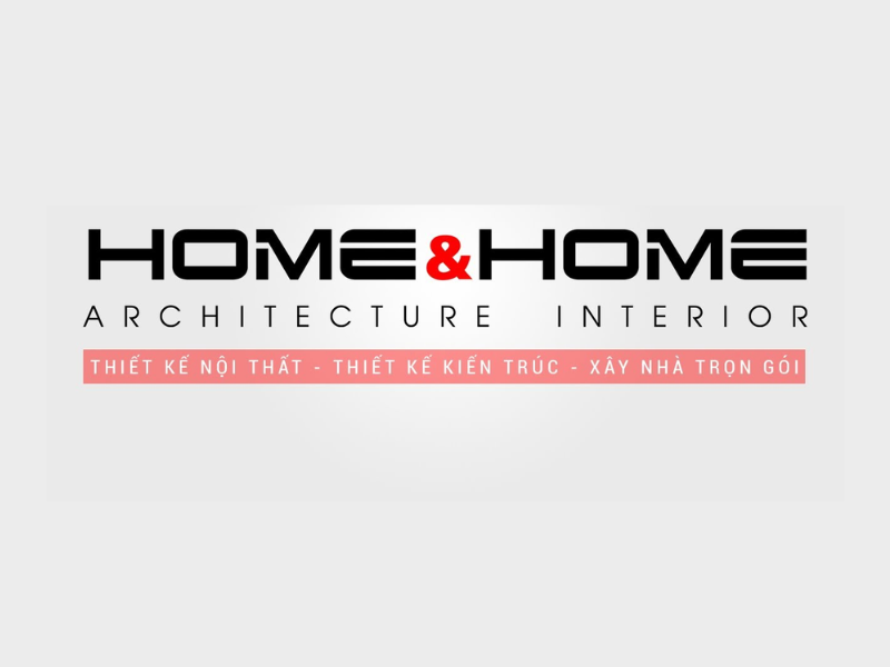 Home&Home là cái tên không thể bỏ qua trong lĩnh vực thiết kế, thi công nội thất
